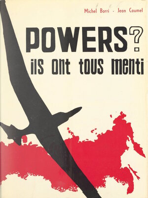 cover image of Powers ? ils ont tous menti